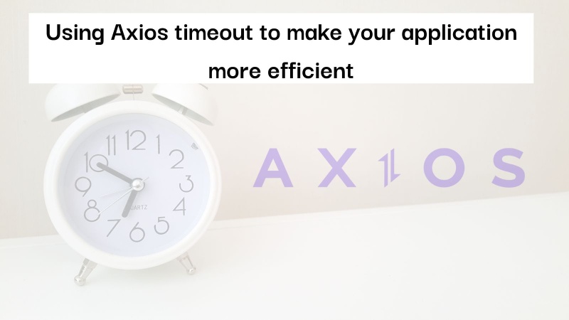 Axios timeout illustration with a clock