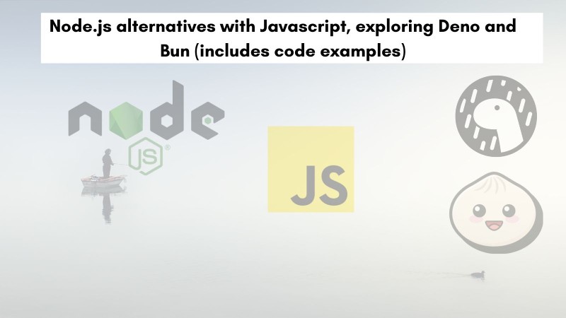  Node js Alternatives Exploring Deno And Bun with Code Examples 