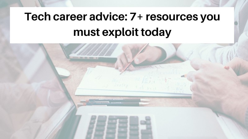 Tech career advice you should follow now