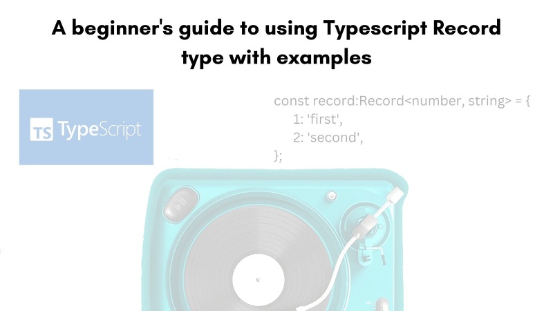 TypeScript Record Type illustrated with a music Record player